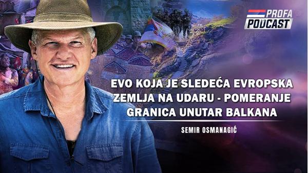 Semir Osmanagić – SLEDEĆA EVROPSKA ZEMLJA NA UDARU – POMERANJE GRANICA UNUTAR BALKANA
