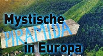 Mystische PIRAMIDA in Europa