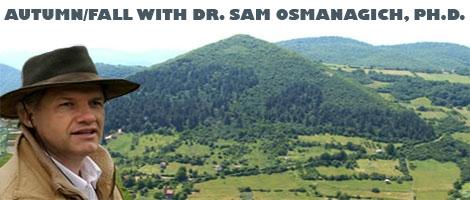 AUTUMN/FALL WITH DR. SAM OSMANAGICH: CROATIA, FRANCE, GERMANY, HOLLAND, SLOVENIA, MALAYSIA, DUBAI, SINGAPUR