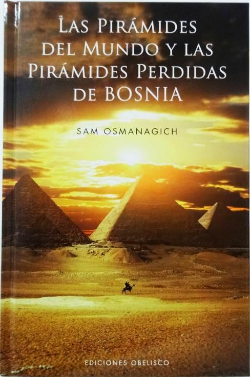 KNJIGA O OTKRIĆU BOSANSKIH PIRAMIDA UPRAVO OBJAVLJENA NA ŠPANSKOM JEZIKU