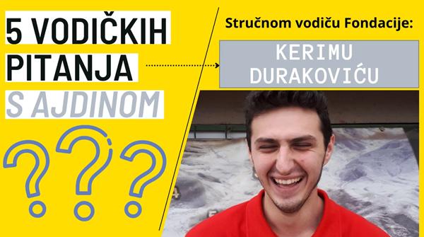 5 vodičkih pitanja s Ajdinom – stručnom vodiču Fondacije: Kerimu Durakoviću