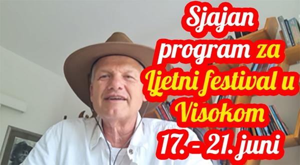 Sjajan program za Ljetni festival u Visokom17. – 21. juni 2022. park ‘Ravne 2’