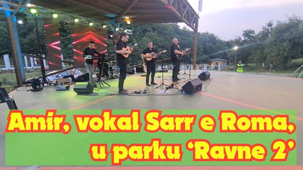 Amir, vokal Sarr e Roma, u parku Ravne 2
