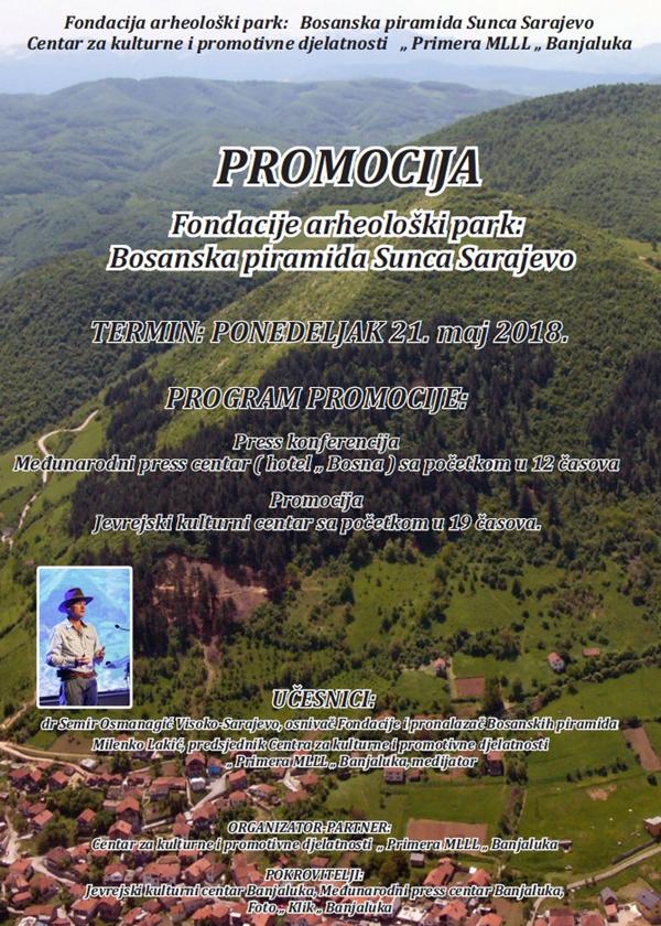 PROMOCIJA BOSANSKIH PIRAMIDA U BANJOJ LUCI U PONEDJELJAK 21. MAJA 2018.