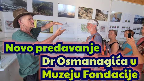 Novo predavanje Dr Osmanagića u Muzeju Fondacije