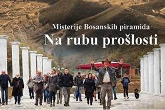 BIH PREMIJERA DOKUMENTARNOG FILMA O BOSANSKIM PIRAMIDAMA