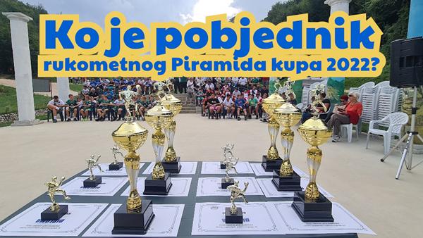 Ko je pobjednik rukometnog Piramida kupa 2022?