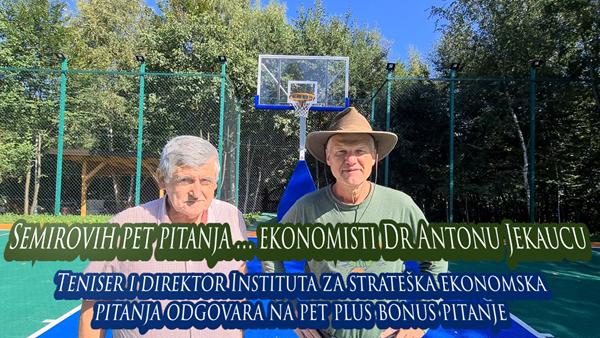 Semirovih pet pitanja ekonomisti Dr Antonu Jekaucu