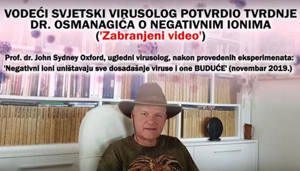 VODEĆI SVJETSKI VIRUSOLOG POTVRDIO TVRDNJE DR. OSMANAGIĆA O NEGATIVNIM IONIMA (“Zabranjeni video”)