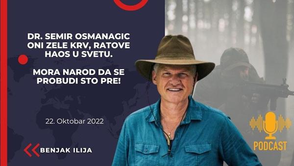 DR. Semir Osmanagic Oni zele krv, ratove , haos u svetu.