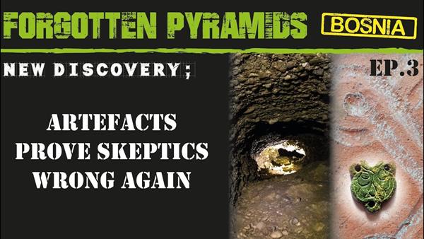New discoveries prove skeptics wrong about the Bosnian Pyramids