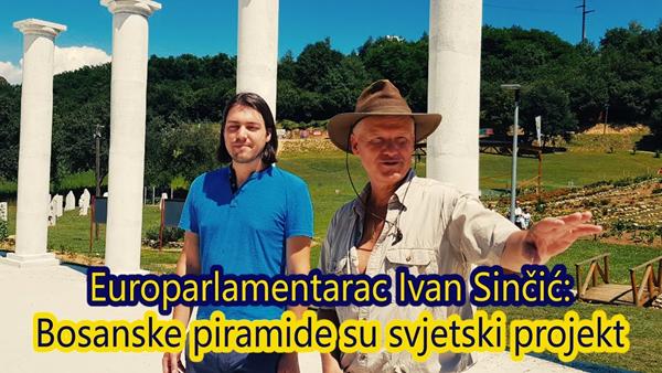 Europarlamentarac Ivan Sinčić: ‘Bosanske piramide su svjetski projekt’