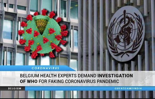 Belgium Health Experts Demand Investigation Of WHO For Faking Coronavirus Pandemic