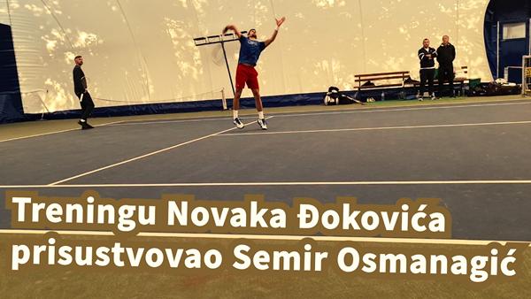 Treningu Novaka Đokovića prisustvovao Semir Osmanagić