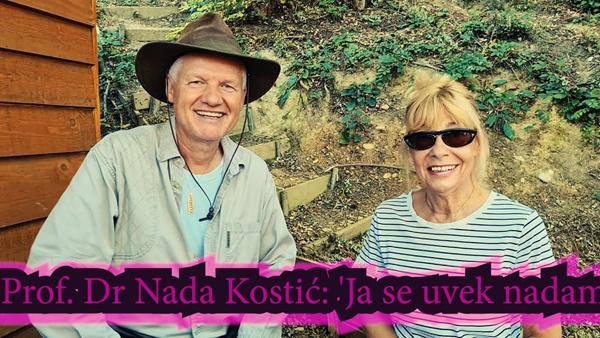 Prof. Dr Nada Kostić: ‘Ja se uvek nadam.’