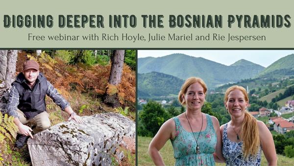 Bosnian Pyramids Webinar w/ Portal Journeys