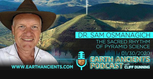 EARTH ANCIENT PODCAST WITH DR SAM OSMANAGICH