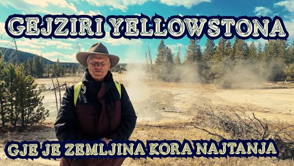 Gejziri Yellowstona – Gdje je Zemljina kora najtanja?