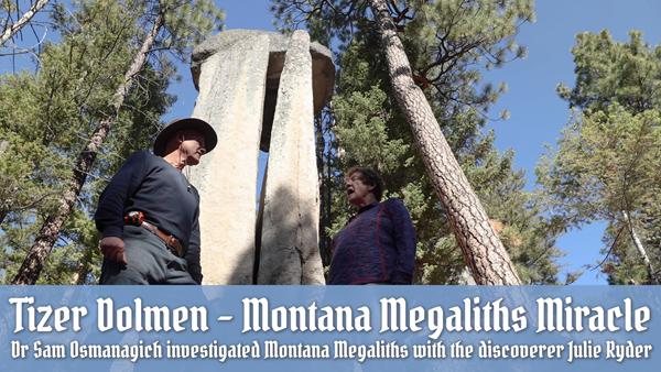 Tizer Dolmen – Montana Megaliths Miracle