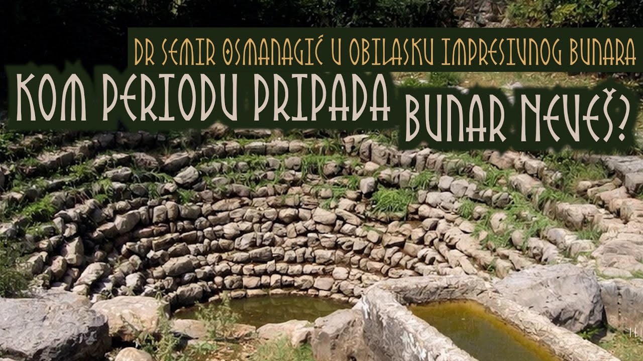 Kom periodu pripada bunar Neveš?