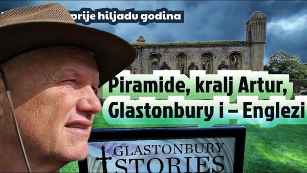 Piramide, kralj Artur, Glastonbury i – Englezi