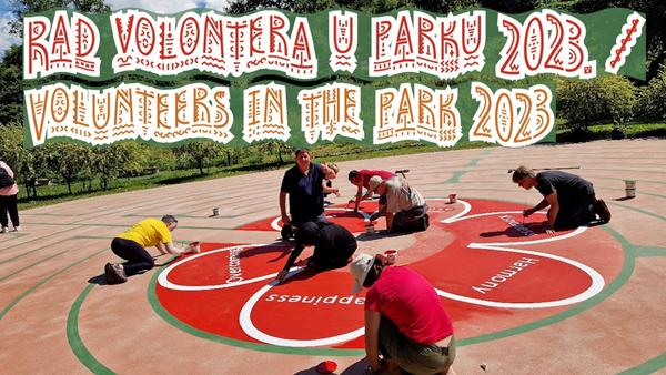 Rad volontera u parku 2023. /Volunteers in the Park 2023