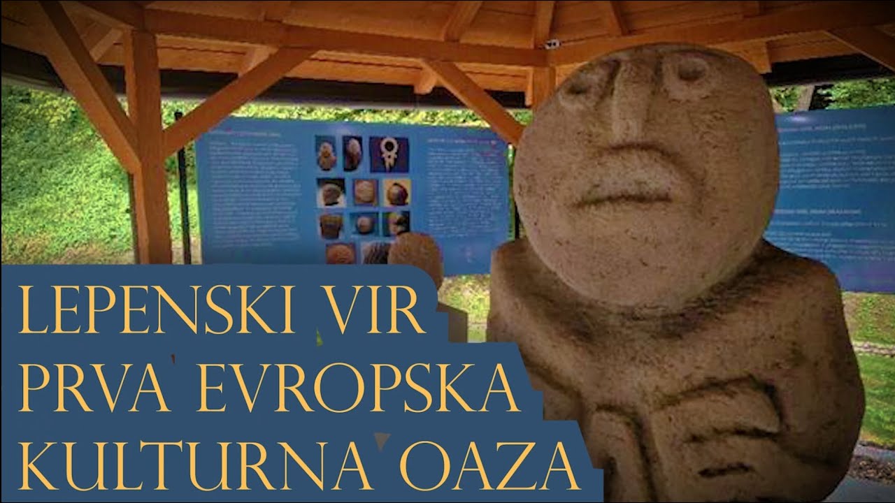 Lepenski Vir – prva evropska kulturna oaza