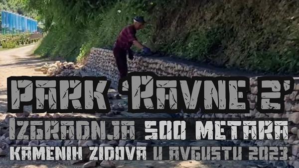 Kameni zidovi sada krase park ‘Ravne 2’