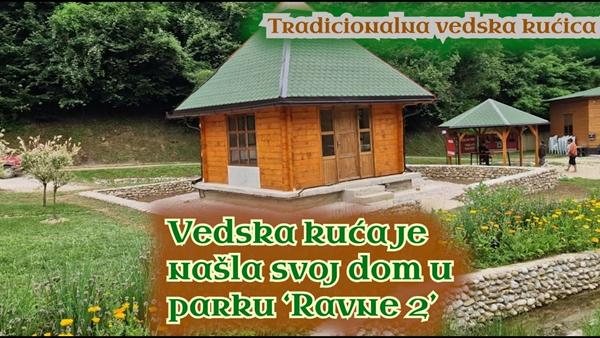 Vedska kuća je našla svoj dom u parku ‘Ravne 2’