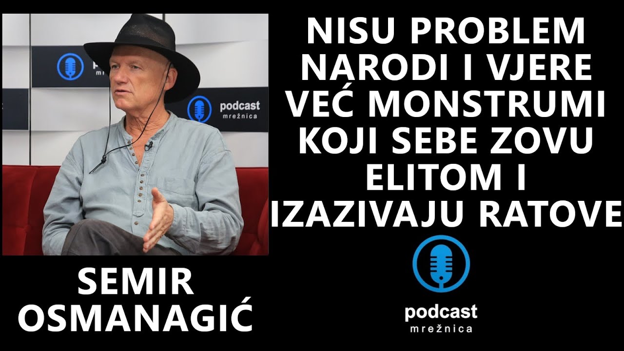 PODCAST MREŽNICA – Osmanagić: Huškaju nas da se istrijebimo, a oni kradu naše resurse i smiju se