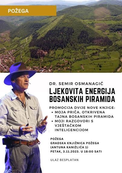 Dr Semir Osmanagić dolazi u Požegu