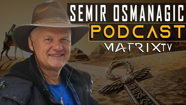 Dr. SEMIR OSMANAGIC – MATRIX TV PODCAST #7