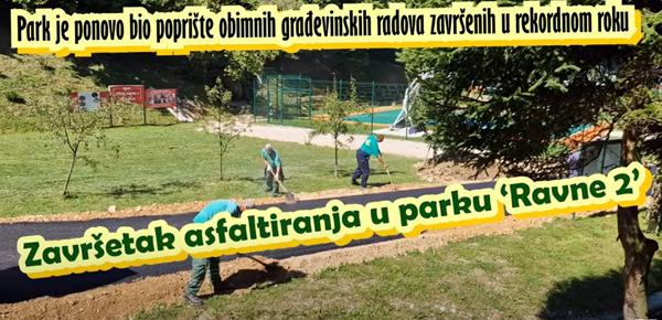 Završetak asfaltiranja u parku ‘Ravne 2’