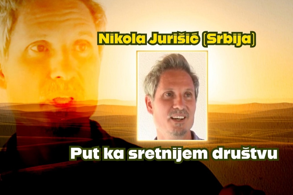 Nikola Jurišić (Srbija): Put ka sretnijem društvu | Od 3-6-9 do ‘Light Community’.