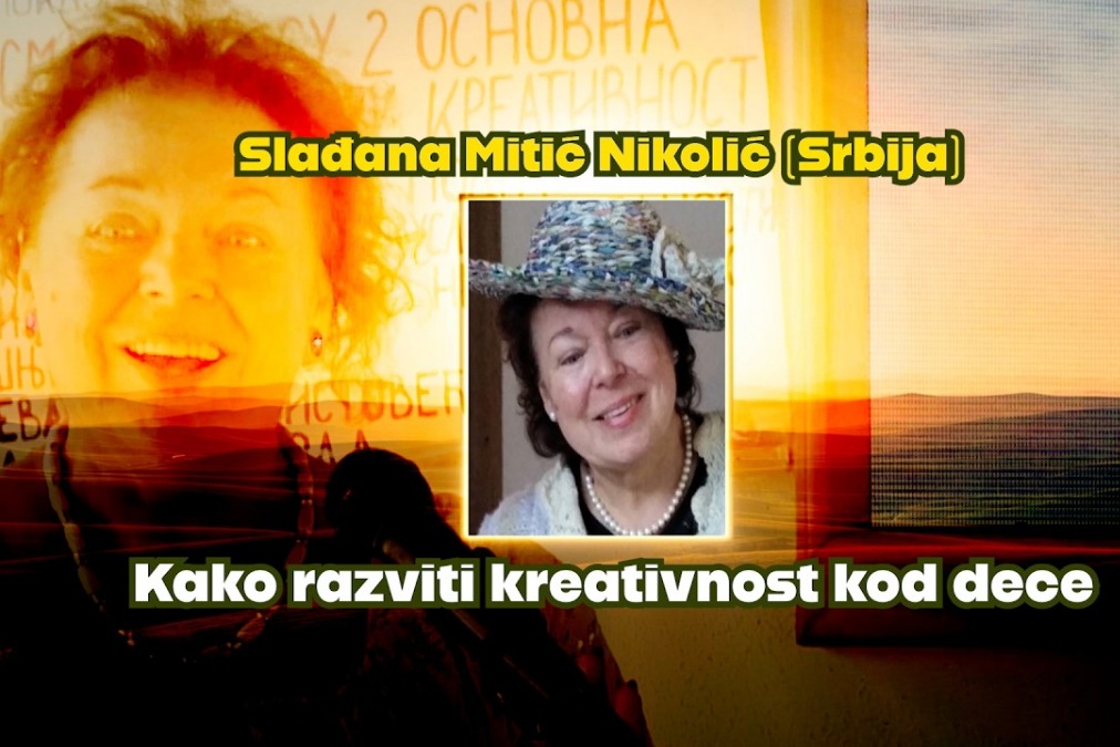 Slađana Mitić Nikolić (Srbija): Kako razviti kreativnost kod dece