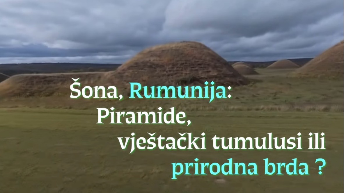 Šona, Rumunija: Piramide, vještački tumulusi ili prirodna brda ?