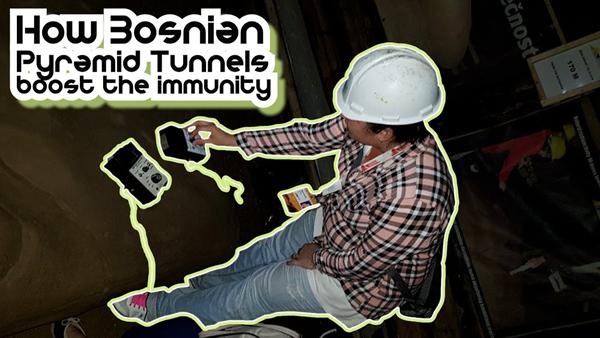 How Bosnian Pyramid Tunnels boost the immunity