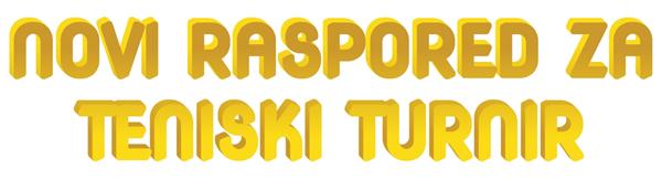 NOVI RASPORED ZA TENISKI TURNIR ‘PYRAMID CUP 2024’ U VISOKOM