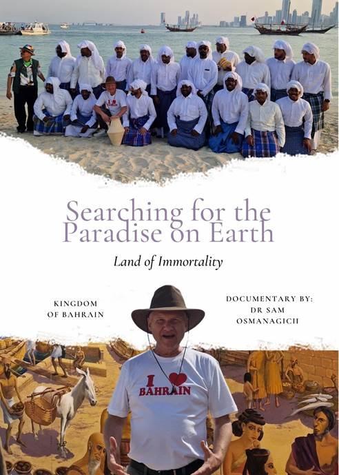 PREMIERE OF THE AWARD-WINNING FILM ‘THE SEARCH FOR HEAVEN ON EARTH – KINGDOM OF BAHRAIN’