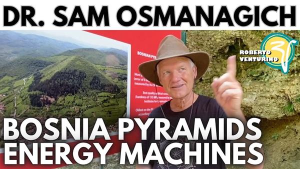 GREATEST OLDEST PYRAMIDS – FREE ENERGY MACHINE – DR. OSMANAGICH