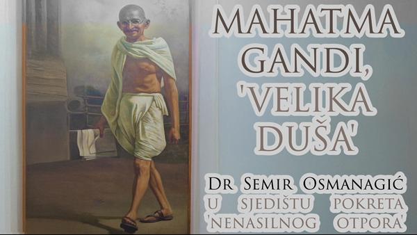 MAHATMA GANDI, ‘VELIKA DUŠA’