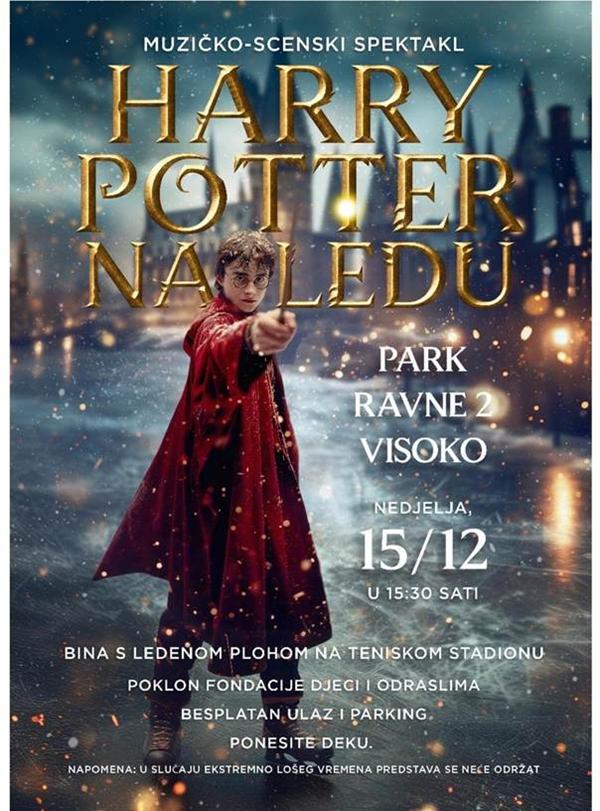 U NEDJELJU SHOW „HARRY POTTER NA LEDU“ U PARKU „RAVNE 2“ UZ BESPLATAN ULAZ I BROJNE POKLONE ZA POSJETIOCE