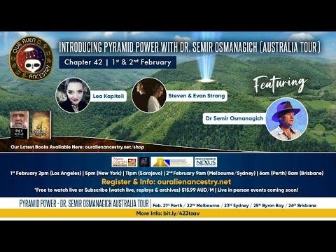 Chapter 42: Introducing Pyramid Power with Dr. Semir Osmanagich (Australian Tour)