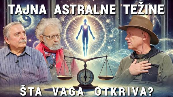 Semir Osmanagić, Goran Marjanović & Velimir Abramović – TAJNA SVESNE ASTRALNE PROJEKCIJE