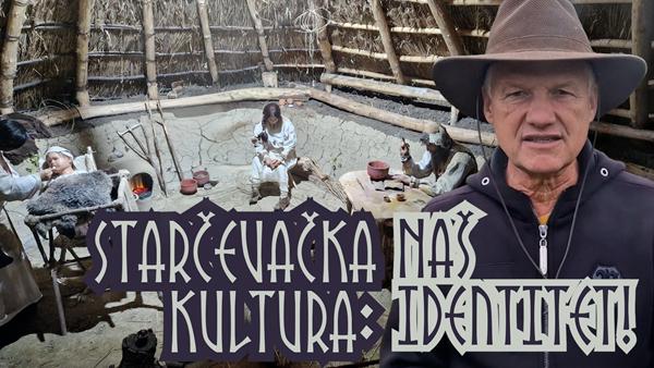 Starčevačka kultura: Naš identitet!