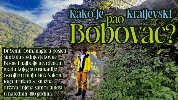 Kako je pao kraljevski Bobovac?