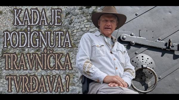 Kada je podignuta Travnička tvrđava?
