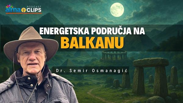 ENERGETSKA PODRUČJA NA BALKANU / Dr. Semir Osmanagić