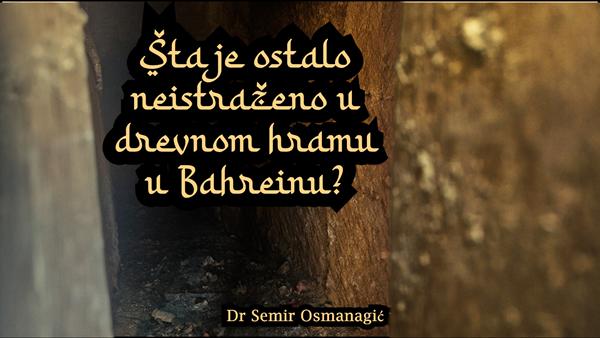 Šta je ostalo neistraženo u drevnom hramu u Bahreinu?