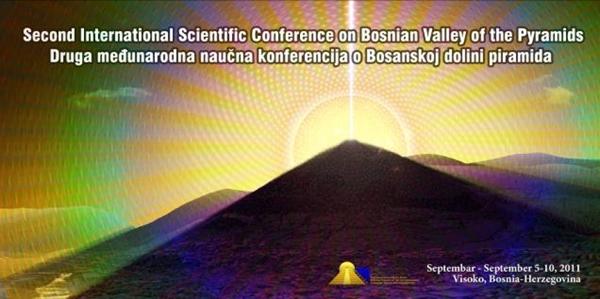 DRUGA MEĐUNARODNA NAUČNA KONFERENCIJA O BOSANSKOJ DOLINI PIRAMIDA, VISOKO, BOSNIA I HERCEGOVINA